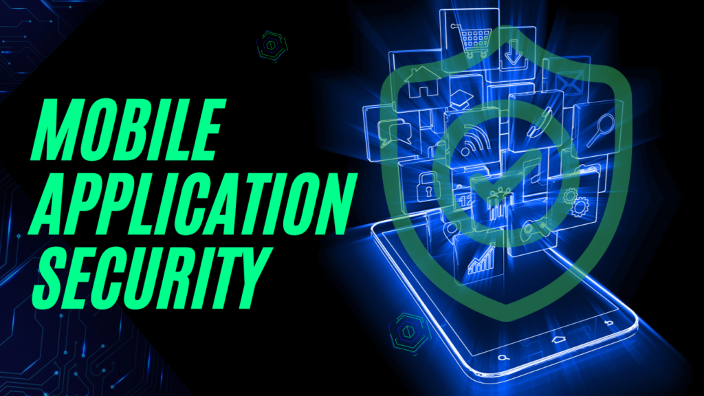 Mobile Application Security